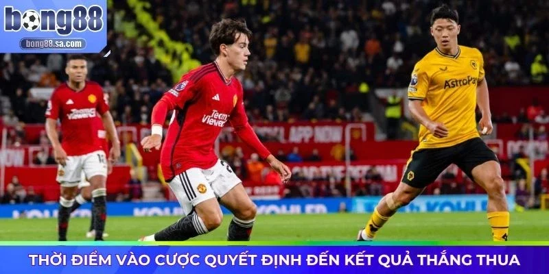 Thời điểm vào cược quyết định đến kết quả thắng thua